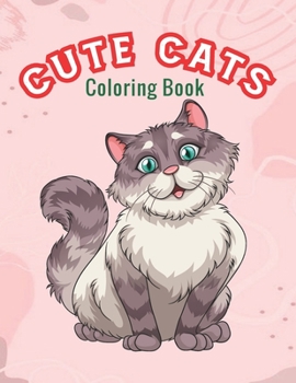 Paperback Cute cats coloring book: The Cat Coloring Book for Girls, Boys and All Kids Ages 4-8 with Over 50+ Illustrations (Kidd's Coloring Books) Book