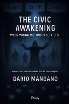 Paperback The Civic Awakening: When Voting No Longer Suffices Book