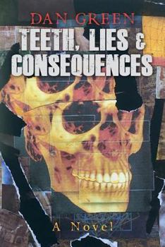 Paperback Teeth, Lies & Consequences Book