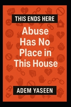Paperback This Ends Here: Abuse Has No Place in This House Book