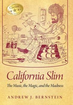 Hardcover California Slim: The Music, The Magic and The Madness Book
