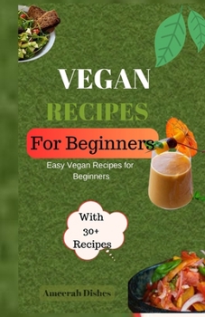Paperback Vegan Recipes for Begginers: Easy Vegan Recipes for Beginners Book