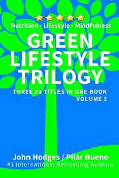 Paperback Green Lifestyle Trilogy: Nutrition - Lifestyle - Mindfulness Book