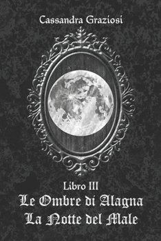Paperback Le Ombre di Alagna: La Notte del Male [Italian] Book