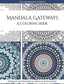 Paperback Mandala Gateways: Mandala Coloring Book: A Magical Mandala Expansion Pack Book