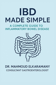 Paperback Ibd Made Simple: A Complete Guide to Inflammatory Bowel Disease Book