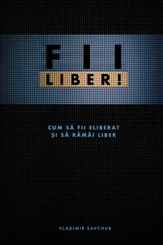 Paperback Break Free (Romanian edition): Fii Liber! [Romanian] Book