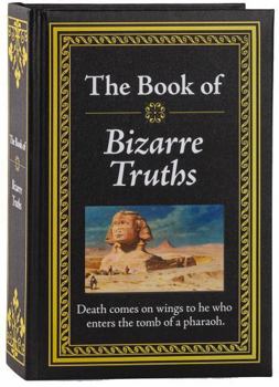 Hardcover The Book of Bizarre Truths Book