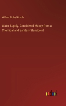 Hardcover Water Supply. Considered Mainly from a Chemical and Sanitary Standpoint Book