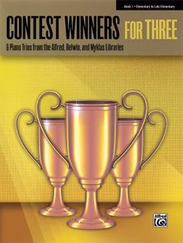 Paperback Contest Winners for Three, Bk 1: 6 Piano Trios from the Alfred, Belwin, and Myklas Libraries Book