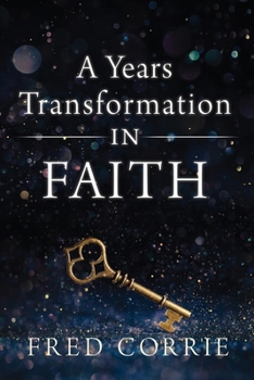 Paperback A Years Transformation in Faith Book