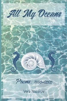 Paperback All My Oceans: Poems: 1990-2020 Book