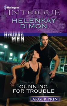 Gunning For Trouble - Book #3 of the Mystery Men
