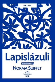 Paperback Lapislázuli: Poesía selecta de Norma Suiffet [Spanish] Book