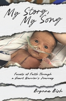 My Story, My Song: Facets of Faith Through a Heart Warrior’s Journey