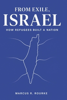 Paperback From Exile, Israel: How Refugees Built a Nation Book