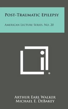 Hardcover Post-Traumatic Epilepsy: American Lecture Series, No. 20 Book