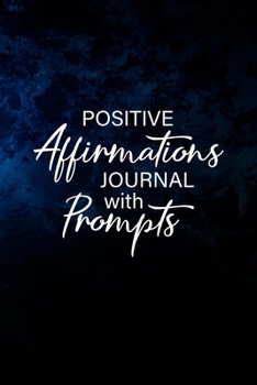 Positive Affirmations Journal With Prompts: 6 x 9 Matte Paperback, Fill-In-The Blanks, Self-Esteem Gratitude Journal