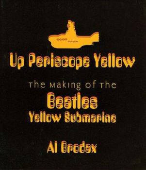 Paperback Up Periscope Yellow: The Making of the Beatles Yellow Submarine Book