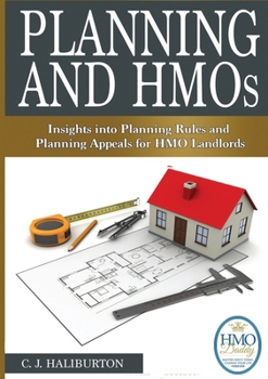 Paperback Planning and HMOs: Insights into Planning Rules and Planning Appeals for HMO Landlords Book