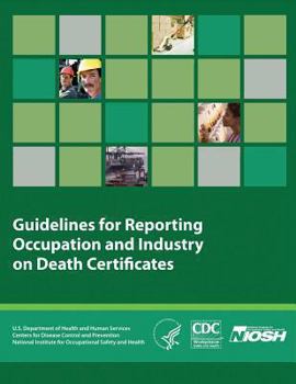 Paperback Guidelines for Reporting Occupation and Industry on Death Certificates Book