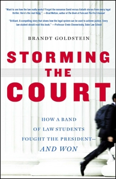 Paperback Storming the Court: How a Band of Law Students Fought the President--And Won Book
