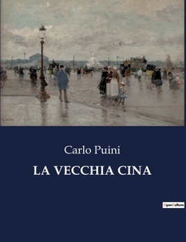 Paperback La Vecchia Cina [Italian] Book