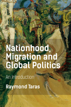 Paperback Nationhood, Migration and Global Politics: An Introduction Book