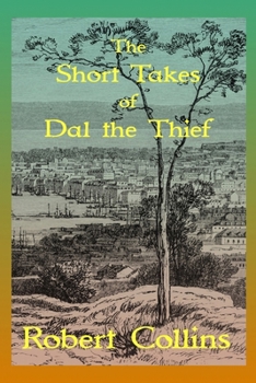 Paperback The Short Takes of Dal the Thief Book