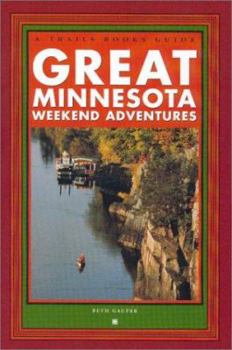 Paperback Great Minnesota Weekend Adventures Book