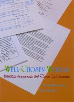 Paperback Well-Chosen Words: Narrative Assessments and Report Card Comments Book