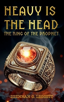 Hardcover HEAVY IS THE HEAD: The Ring Of The Prophet Book