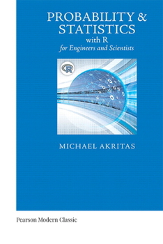 Paperback Probability & Statistics with R for Engineers and Scientists (Classic Version) Book