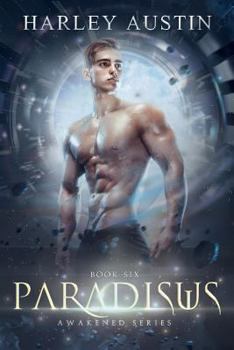 Paradisus - Book #6 of the Awakened