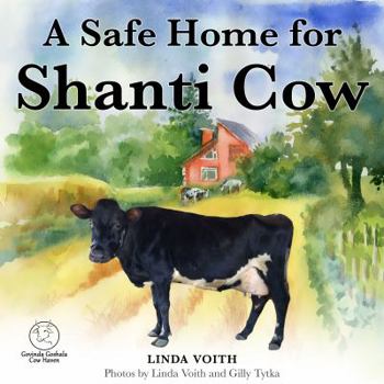 Paperback A Safe Home for Shanti Cow Book