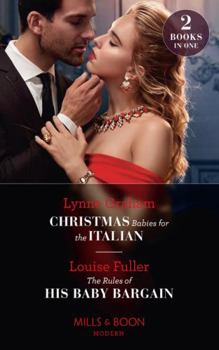 Paperback Christmas Babies For The Italian / The Rules Of His Baby Bargain: Christmas Babies for the Italian (Innocent Christmas Brides) / The Rules of His Baby Bargain (Innocent Christmas Brides) (Modern) Book