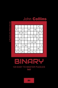 Paperback Binary - 120 Easy To Master Puzzles 9x9 - 4 Book