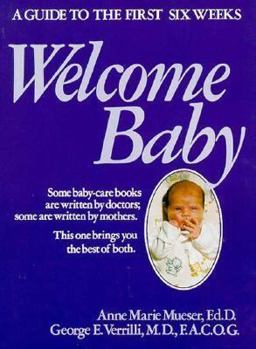 Paperback Welcome Baby: A Guide to the First Six Weeks Book