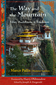 Paperback The Way and the Mountain: Tibet, Buddhism, and Tradition Book