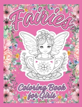 Paperback Fairies Coloring Book for Girls: 60 Stunning Single-Sided Illustrations of Fairies with Large Prints for Coloring Book