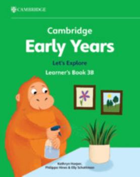 Paperback Cambridge Early Years Let's Explore Learner's Book 3b: Early Years International Book