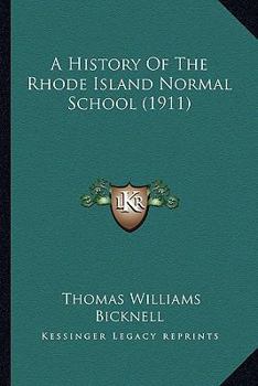 Paperback A History Of The Rhode Island Normal School (1911) Book