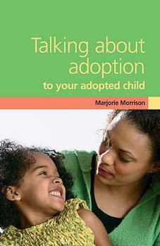 Paperback Talking about Adoption to Your Adopted Child Book