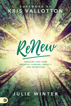 Paperback Renew: Breaking Free from Negative Thinking, Anxiety, and Depression Book