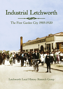 Industrial Letchworth: The first garden city, 1903-1920