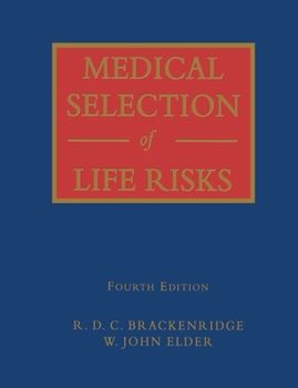 Brackenridge's Medical Selection of Life Risks: Fifth Edition (Brackenridge's Medical Selection of Life Risks)