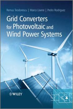 Hardcover Grid Converters for Photovoltaic and Wind Power Systems Book