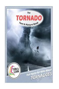 Paperback The Tornado Fact and Picture Book: Fun Facts for Kids about Tornado Book