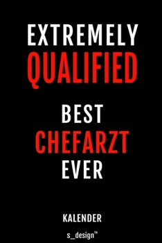 Kalender f�r Chef�rzte / Chefarzt / Chef�rztin: Immerw�hrender Kalender / 365 Tage Tagebuch / Journal [3 Tage pro Seite] f�r Notizen, Planung / Planungen / Planer, Erinnerungen, Spr�che