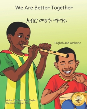 Paperback We Are Better Together: Our Differences Make Us Beautiful in Amharic and English Book